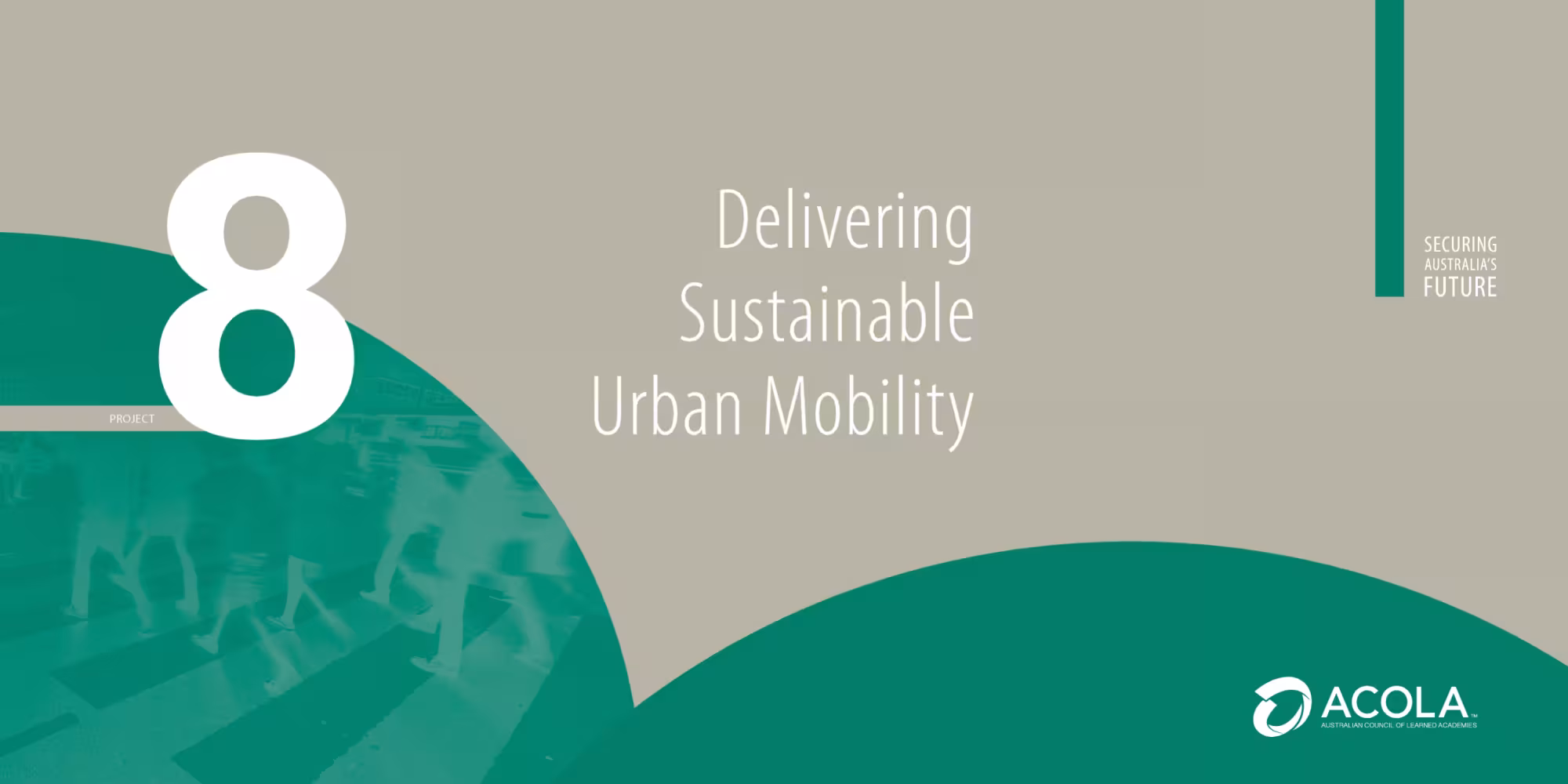 Report cover of Securing Australia’s Future report 8: Delivering Sustainable Urban Mobility