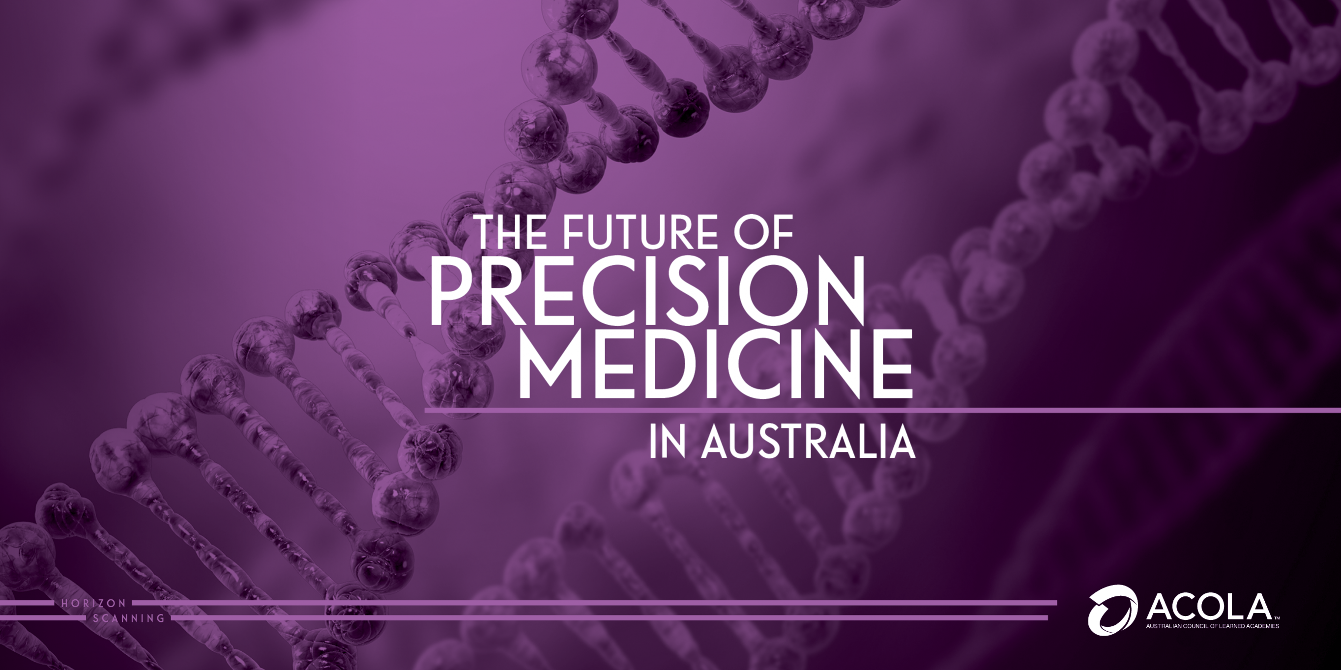 The Future of Precision Medicine in Australia The Future of Precision Medicine in Australia
