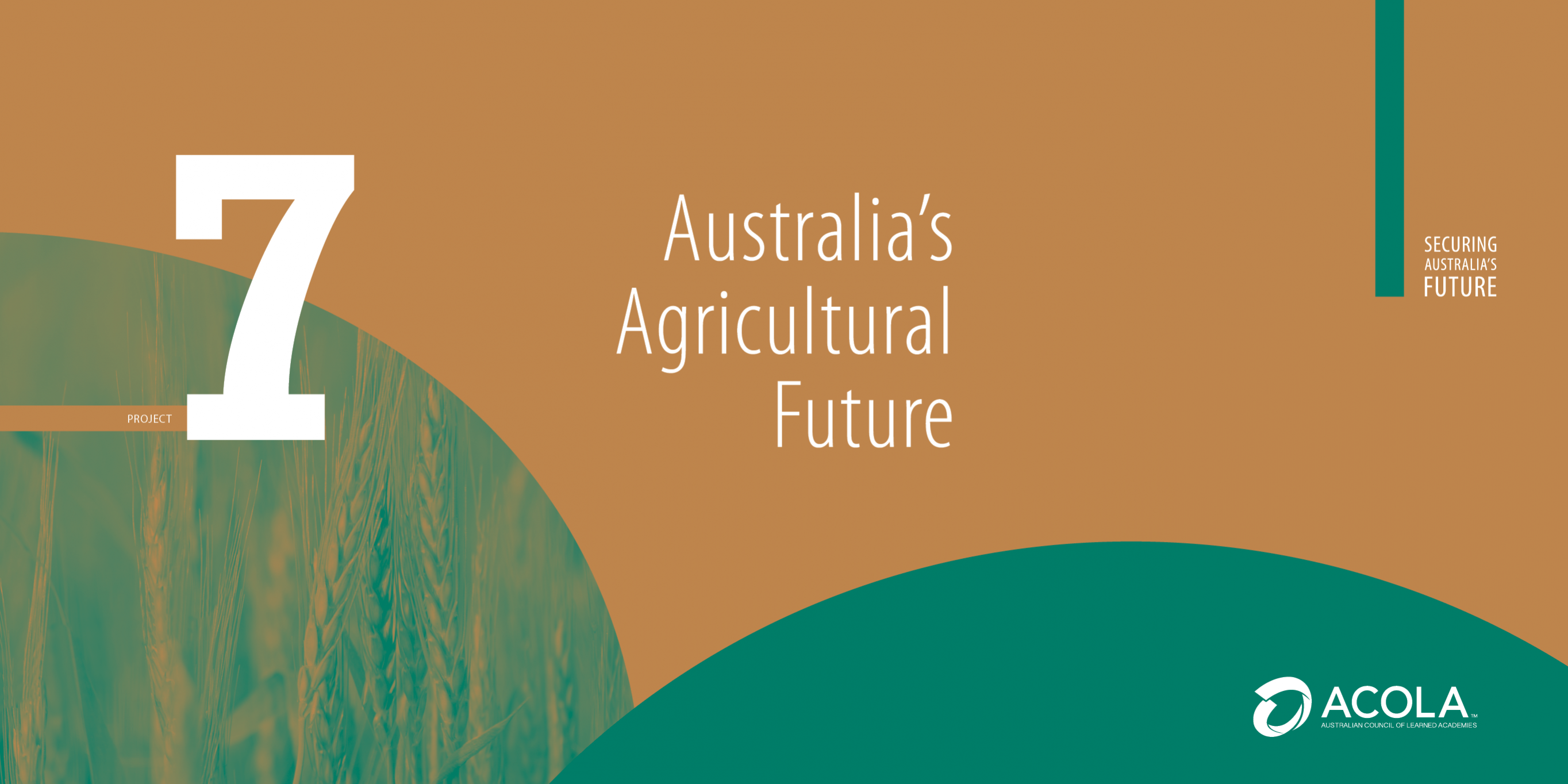 ACOLA SAF07 Australia’s Agricultral Future ACOLA SAF07 Australia's Agricultral Future
