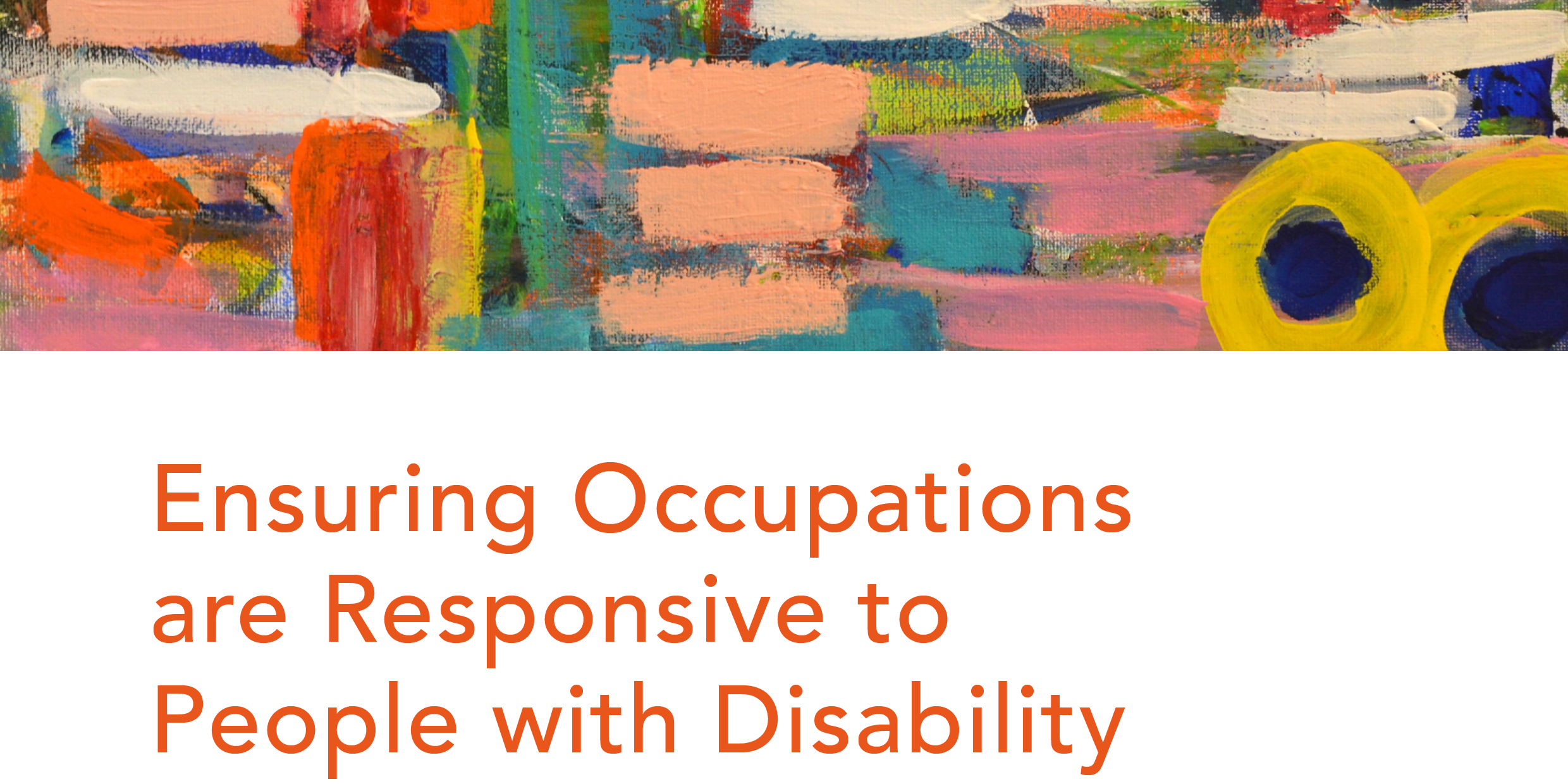 ACOLA-DSS-Cover-Report Image of the cover page of ACOLA's report on ensuring occupations are responsive to people with disability. The top of the image contains a colourful painting with horizontal and vertical lines and circles by Darren Hooper, an artist with disability, titled Untitled